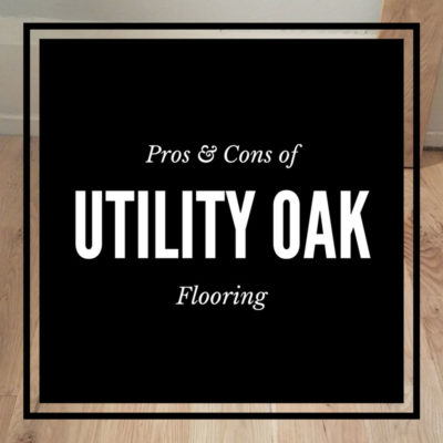 Pros and Cons of Utility Oak Flooring