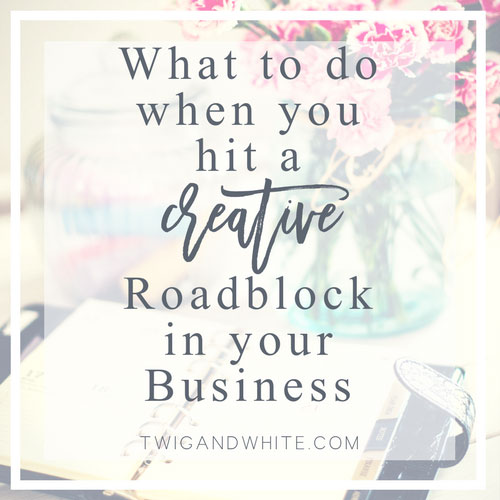 What to do When You Hit a Creative Roadblock