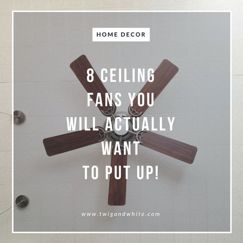 Ceiling Fan Options You Will Want to Put Up
