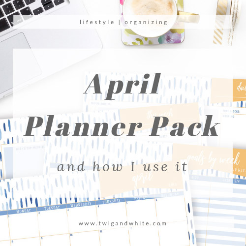 April Planner Pack and How I Use It