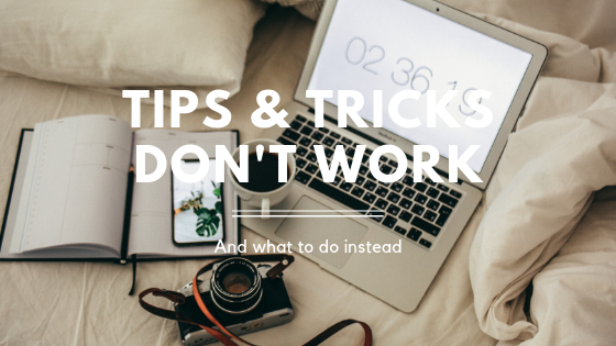 tips & tricks don't work