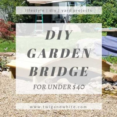 DIY Garden Bridge for Under $40