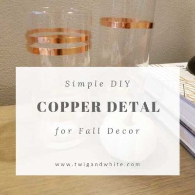 Simple DIY Copper Detail for Fall Decor