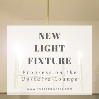 Progress on the Upstairs Lounge:  New Light Fixture and Mixing Styles to Tell Your Story