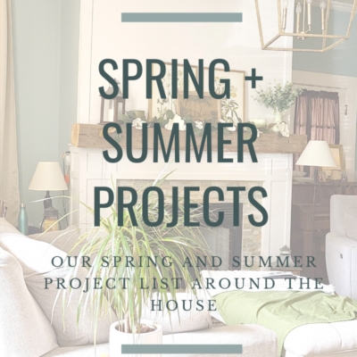 Spring and Summer Project Plans at Home
