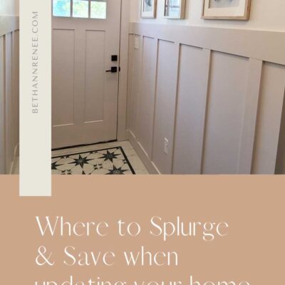 How to Decide Where to Splurge and Where to Save with your Home Projects