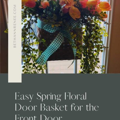 Easy Spring Floral Door Basket for the Front Door