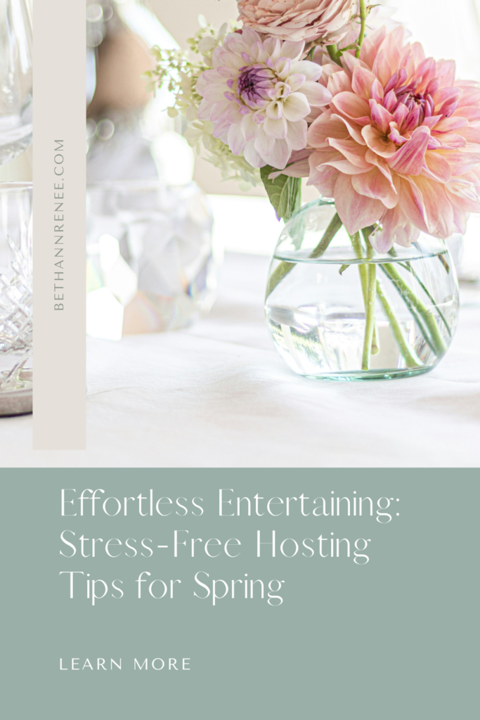 Effortless Entertaining: Stress-Free Hosting Tips for Spring