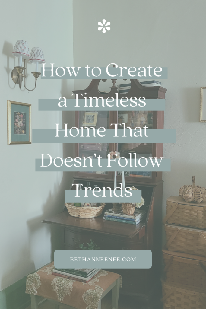 How to Create a Timeless Home That Doesn’t Follow Trends