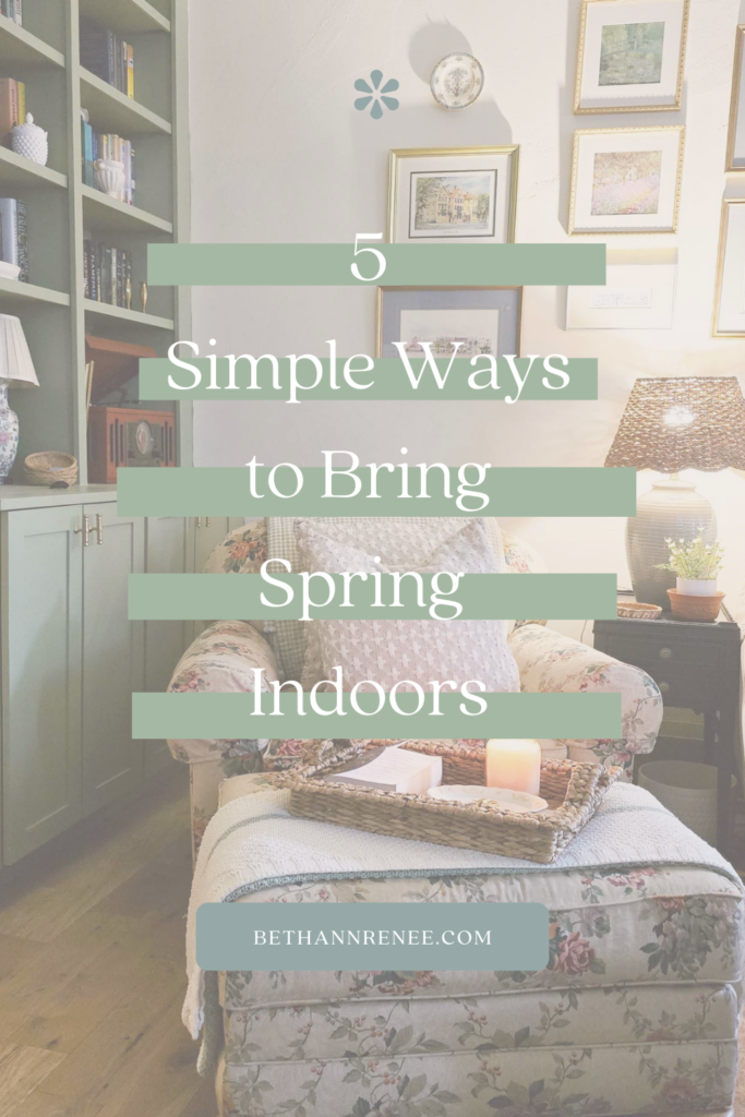 5 simple ways to bring spring indoors