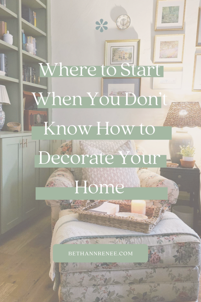 Where to Start When You Don’t Know How to Decorate Your Home